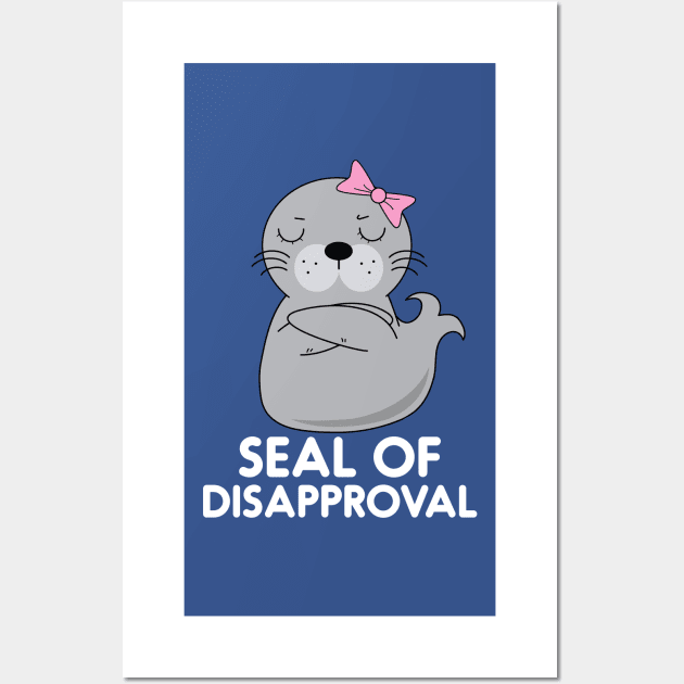 Seal Of Disapproval Woman Funny Sarcastic Pun Wall Art by BraaiNinja